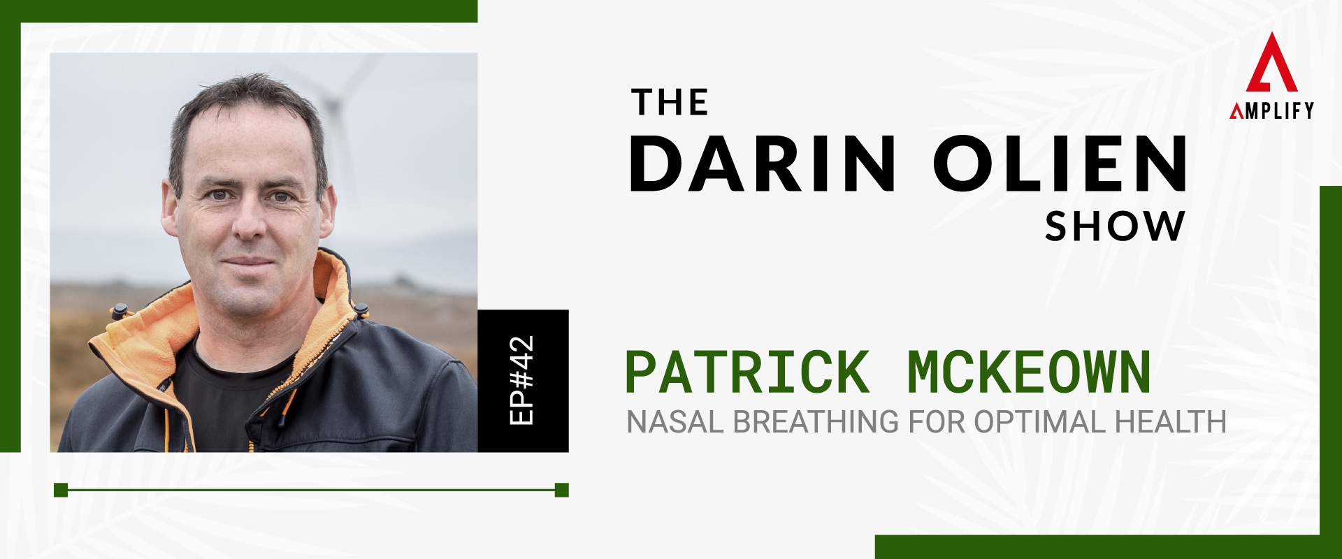 #42 Patrick McKeown on Nasal Breathing for Optimal Health