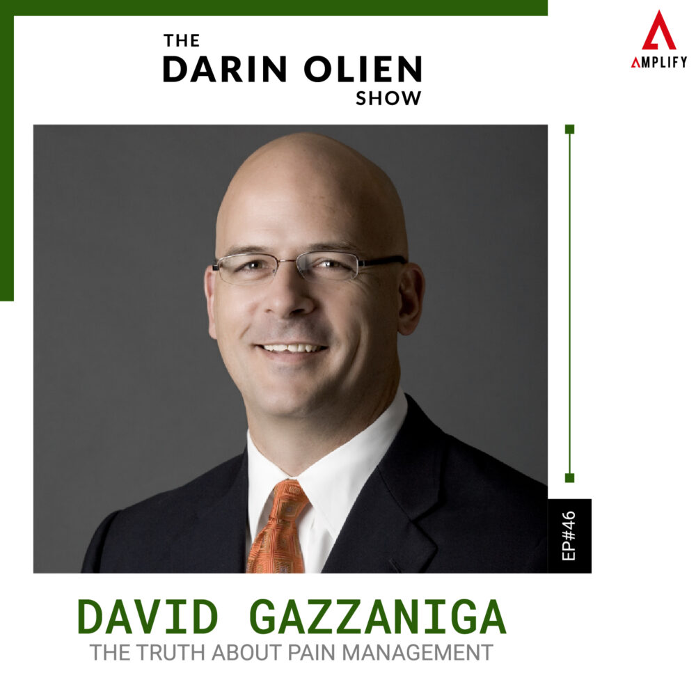 #46 Dr. David Gazzaniga on The Truth About Pain Management