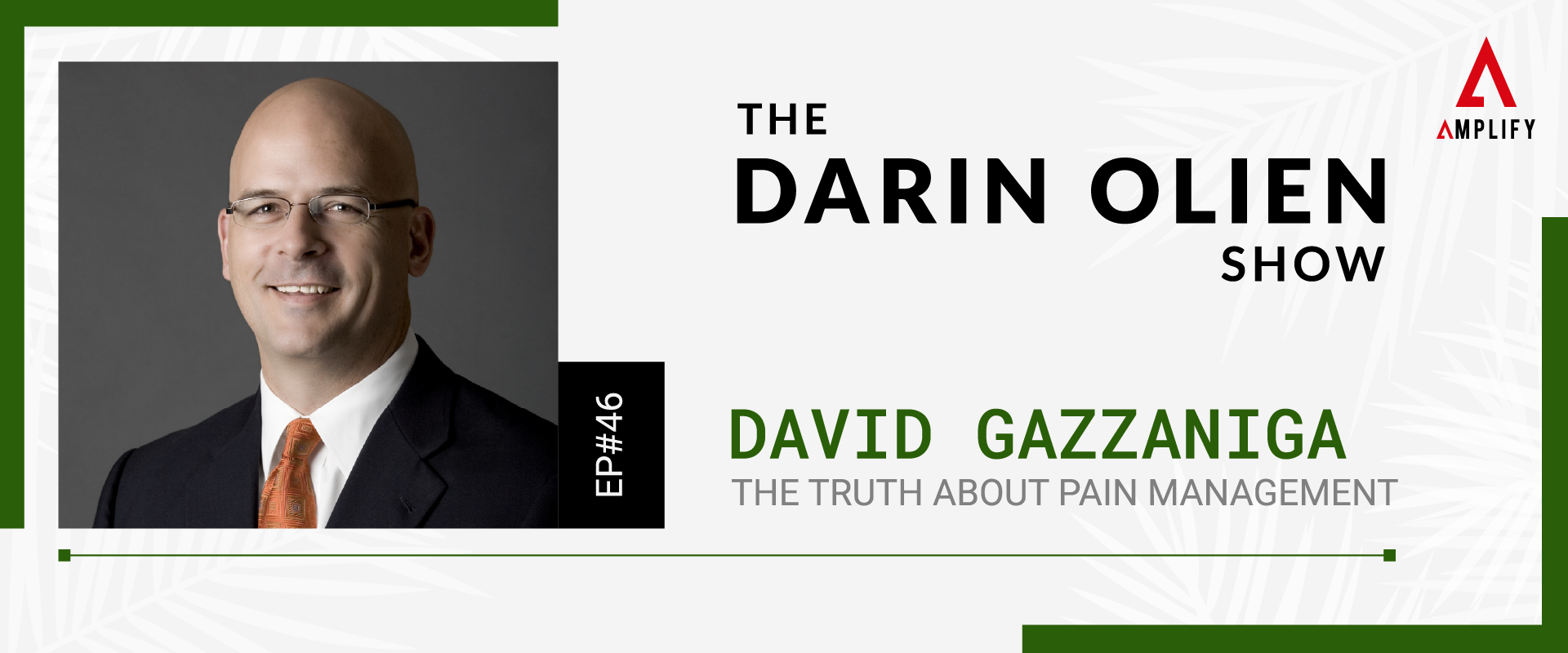 #46 Dr. David Gazzaniga on The Truth About Pain Management