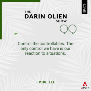 decorative image with the quote Control the controllables. The only control we have is our reaction to situations. by Mike Lee